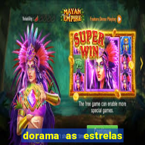 dorama as estrelas nao sao tao brilhantes quanto voce